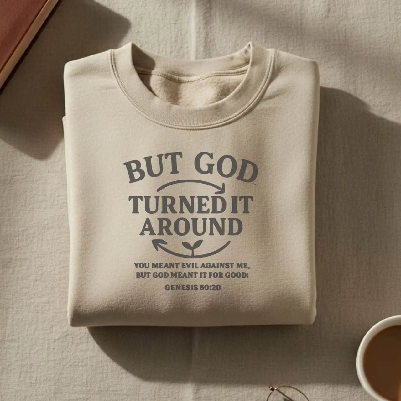 But God Turned It Around Sweatshirt | Faith Crewneck Goshen & Selah Co