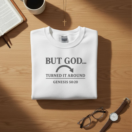 But God Turned It Around Sweatshirt • Genesis 50:20 Bible Verse Crewneck • Christian Faith Shirt • Gildan 18000 Unisex Pullover