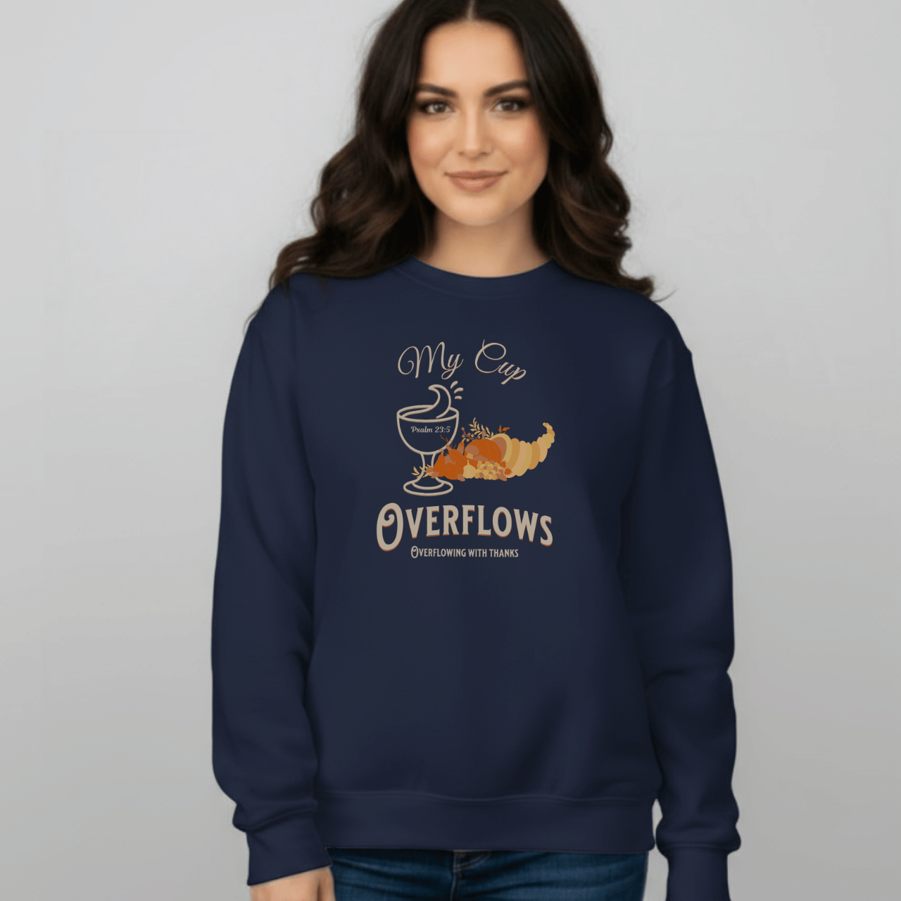 My Cup Overflows Sweatshirt • Psalm 23:5 Bible Verse Crewneck • Christian Thanksgiving Sweatshirt • Overflowing with Gratitude Gift