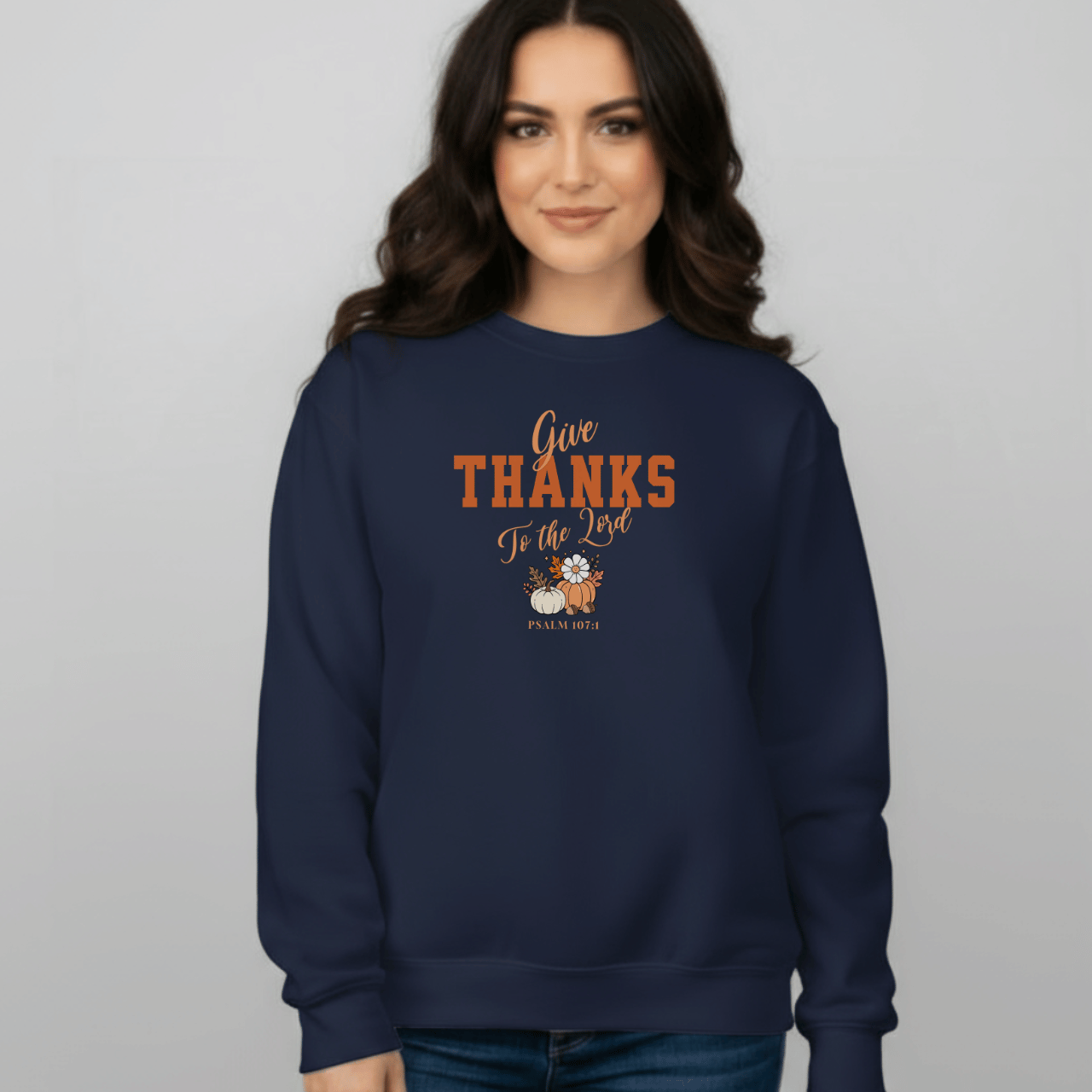 Give Thanks to the Lord Sweatshirt • Psalm 107:1 Bible Verse Crewneck • Christian Faith Thanksgiving Sweatshirt • Gratitude Gift