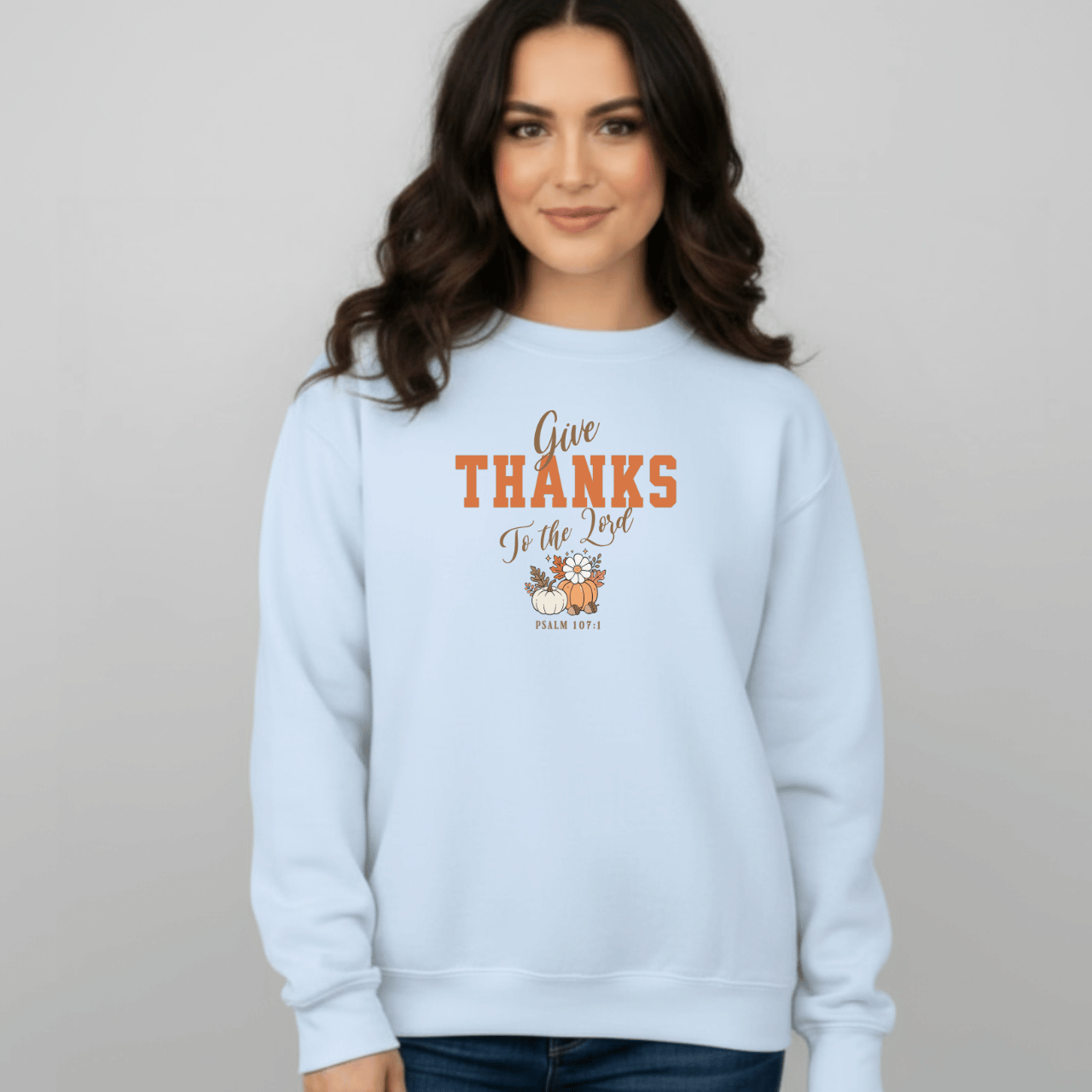 Give Thanks to the Lord Sweatshirt • Psalm 107:1 Bible Verse Crewneck • Christian Faith Thanksgiving Sweatshirt • Gratitude Gift