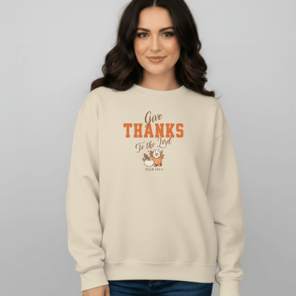 Give Thanks to the Lord Sweatshirt • Psalm 107:1 Bible Verse Crewneck • Christian Faith Thanksgiving Sweatshirt • Gratitude Gift