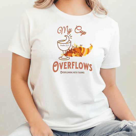 My Cup Overflows T-Shirt • Psalm 23:5 Bible Verse Tee • Comfort Colors 1717 Christian Thanksgiving Shirt • Overflowing with Gratitude Gift