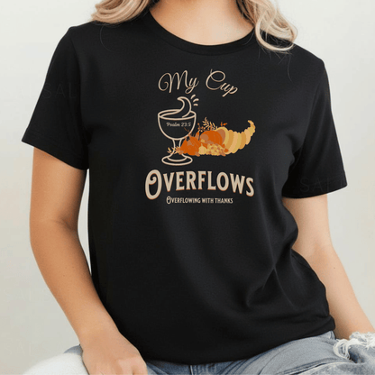 My Cup Overflows T-Shirt • Psalm 23:5 Bible Verse Tee • Comfort Colors 1717 Christian Thanksgiving Shirt • Overflowing with Gratitude Gift