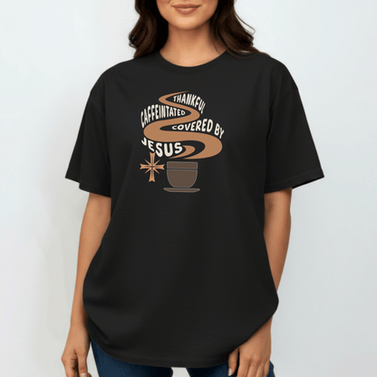 Thankful Caffeinated Covered by Jesus Shirt | Christian Coffee Tee | Faith Comfort Colors 1717 Shirt
