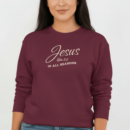 Jesus In All Seasons Sweatshirt • Luke 2:11 Christian Crewneck • Faith-Based Winter & Everyday Comfort Sweater • Gildan 18000
