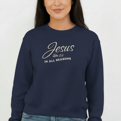 Jesus In All Seasons Sweatshirt • Luke 2:11 Christian Crewneck • Faith-Based Winter & Everyday Comfort Sweater • Gildan 18000