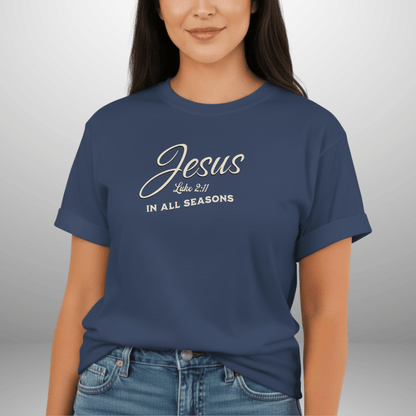 Jesus In All Seasons Shirt – Luke 2:11 Bible Verse Tee | Christian Comfort Colors 1717 | Faith Graphic Tee | Scripture Shirt for Believers