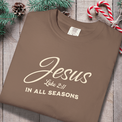 Jesus In All Seasons Shirt – Luke 2:11 Bible Verse Tee | Christian Comfort Colors 1717 | Faith Graphic Tee | Scripture Shirt for Believers
