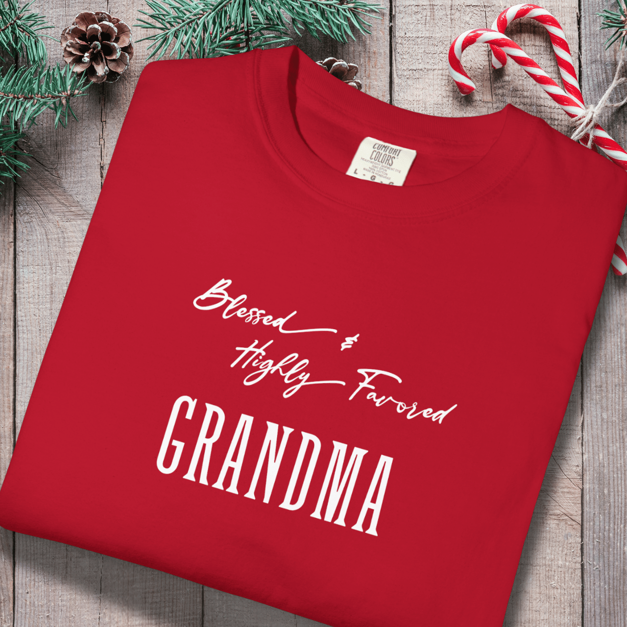 Blessed & Highly Favored Grandma Shirt | Comfort Colors 1717 | Christian Grandma Tee | Faith-Based Gift for Nana & Grandma