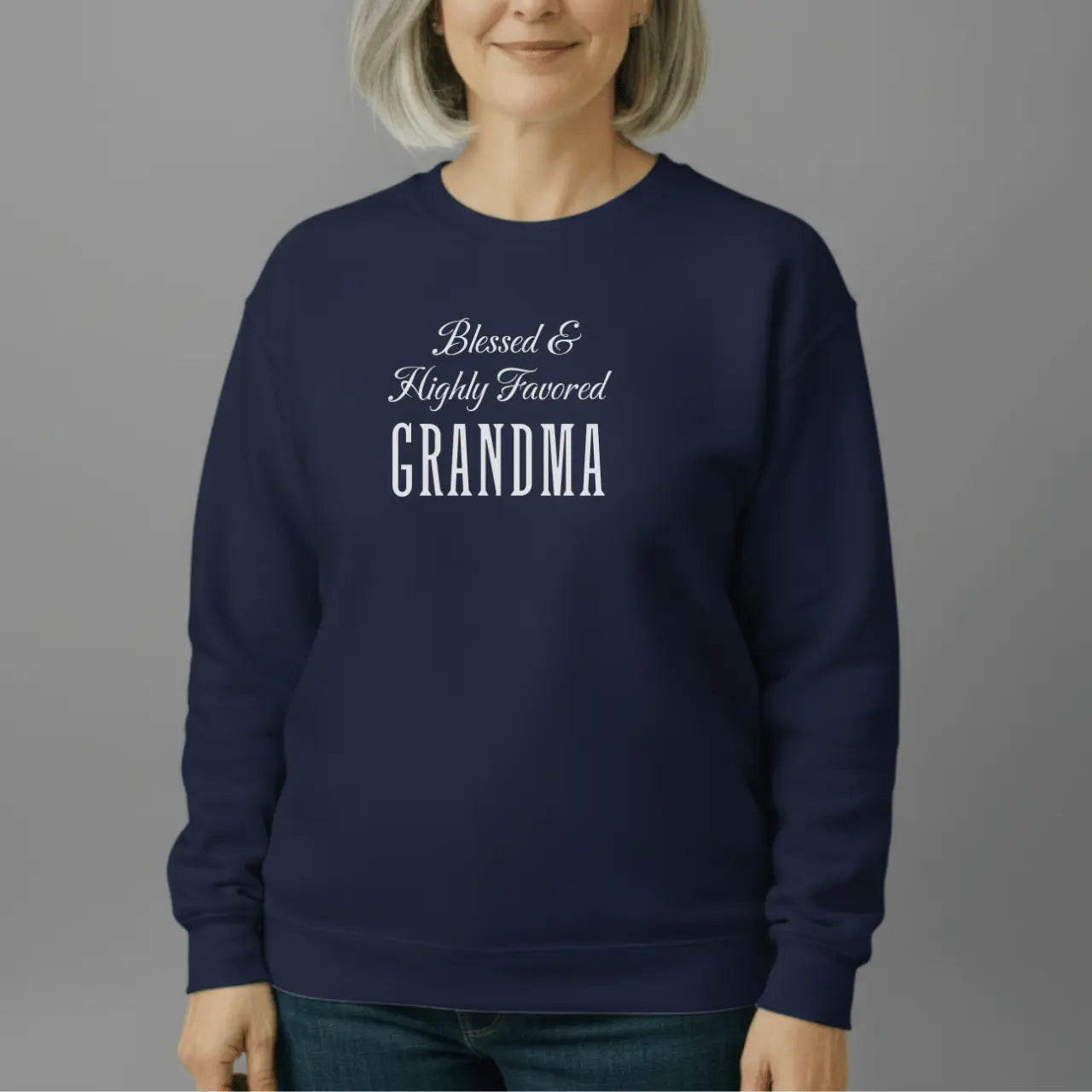 Blessed Highly Favored Grandma Sweatshirt | Grandma Crewneck Goshen & Selah Co