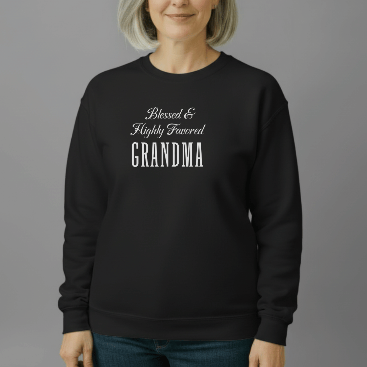 Blessed & Highly Favored Grandma Sweatshirt | Christian Grandma Gift | Gildan 18000 Cozy Faith Crewneck | Nana & Grandma Scripture-Inspired Apparel