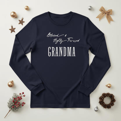 Blessed & Highly Favored Grandma Long Sleeve Tee | Christian Grandma Shirt | Bella+Canvas 3501 | Faith-Based Grandmother Gift