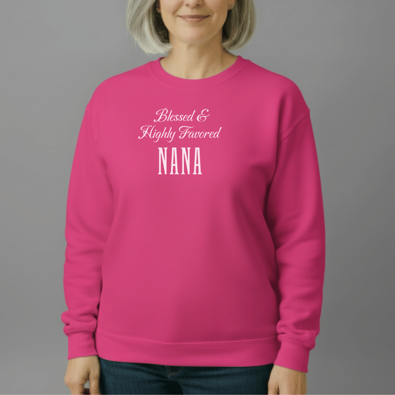 Blessed & Highly Favored Nana Sweatshirt | Christian Nana Crewneck | Gildan 18000 | Faith-Based Grandma Gift | Inspirational Christian Apparel