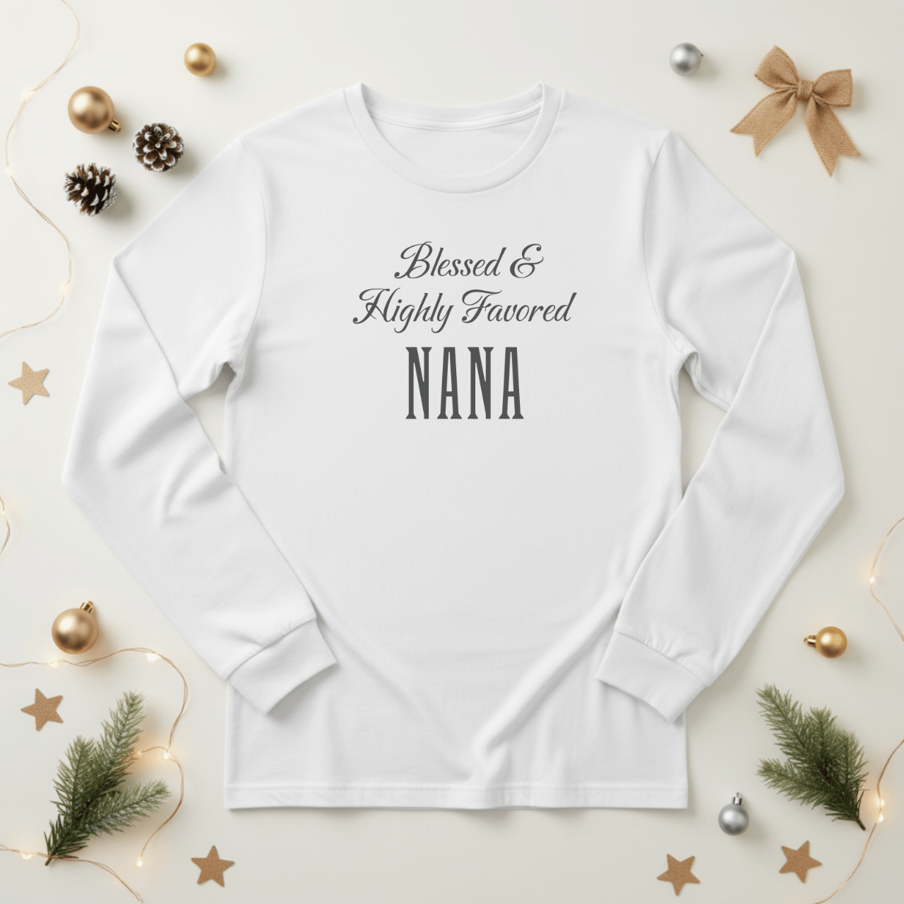 Blessed & Highly Favored Nana Shirt | Bella Canvas 3501 Long Sleeve | Christian Nana Gift | Faith Grandma Shirt