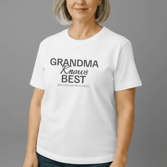 Grandma Knows Best Tee Because She Prayers First | Comfort Colors 1717 | Faith-Inspired Grandma Shirt | Christian Gift for Nana & Grandma
