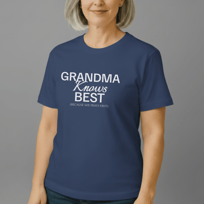 Grandma Knows Best Tee Because She Prayers First | Comfort Colors 1717 | Faith-Inspired Grandma Shirt | Christian Gift for Nana & Grandma