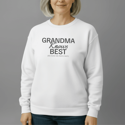 Grandma Knows Best Sweatshirt | Faith-Inspired Grandma Crewneck | Prayerful Grandma Gift | Gildan 18000