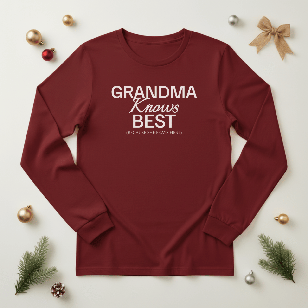 Grandma Knows Best Long Sleeve Shirt | Faith Grandma Tee | Because She Prays First | Christian Bella Canvas 3501 Mother's Gift