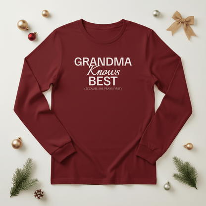Grandma Knows Best Long Sleeve Shirt | Faith Grandma Tee | Because She Prays First | Christian Bella Canvas 3501 Mother's Gift