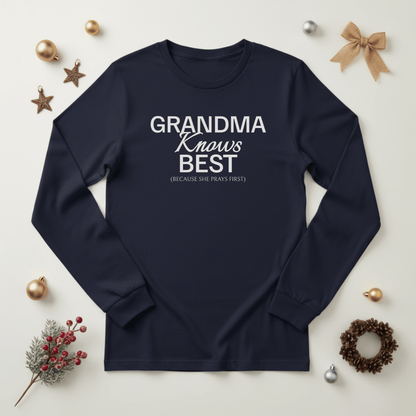 Grandma Knows Best Long Sleeve Shirt | Faith Grandma Tee | Because She Prays First | Christian Bella Canvas 3501 Mother's Gift