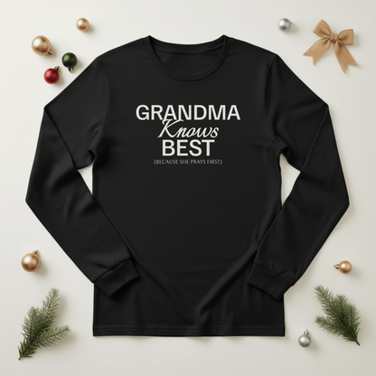 Grandma Knows Best Long Sleeve Shirt | Faith Grandma Tee | Because She Prays First | Christian Bella Canvas 3501 Mother's Gift