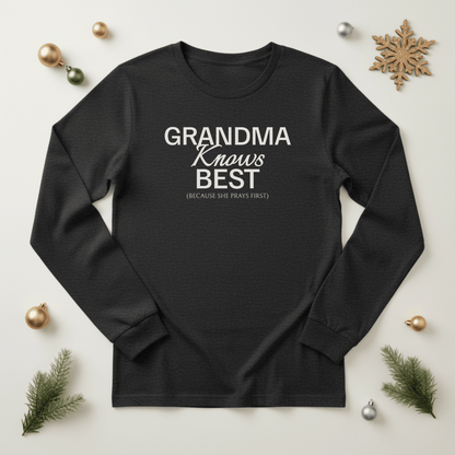 Grandma Knows Best Long Sleeve Shirt | Faith Grandma Tee | Because She Prays First | Christian Bella Canvas 3501 Mother's Gift