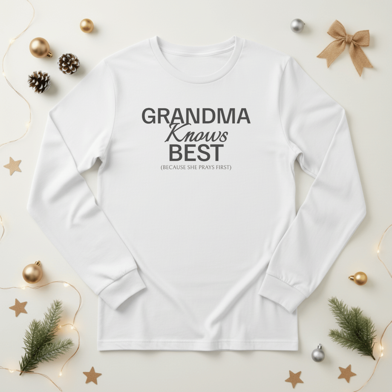 Grandma Knows Best Long Sleeve Shirt | Faith Grandma Tee | Because She Prays First | Christian Bella Canvas 3501 Mother's Gift