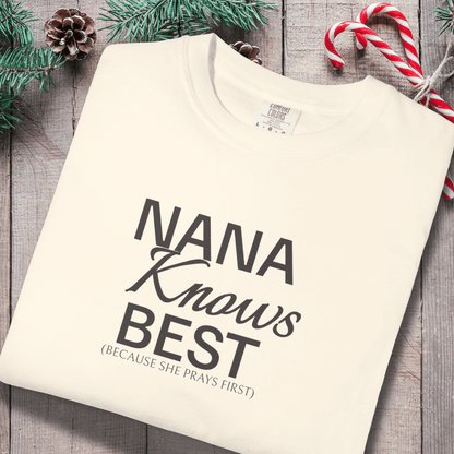 Nana Knows Best Because She Prays First Shirt | Comfort Colors 1717 | Christian Grandma Tee | Faith-Inspired Mother’s Day Gift