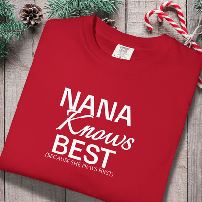 Nana Knows Best Because She Prays First Shirt | Comfort Colors 1717 | Christian Grandma Tee | Faith-Inspired Mother’s Day Gift