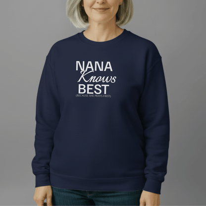 Nana Knows Best Because She Prays First Sweatshirt | Faith Grandma Crewneck | Prayerful Nana Gift | Gildan 18000 Christian Sweatshirt