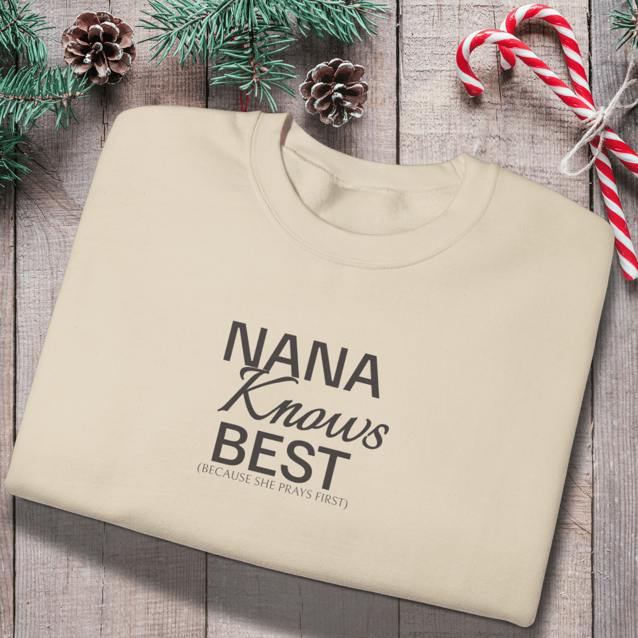 Nana Knows Best Because She Prays First Sweatshirt | Faith Grandma Crewneck | Prayerful Nana Gift | Gildan 18000 Christian Sweatshirt