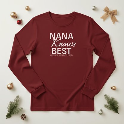 Nana Knows Best Long Sleeve Shirt | Christian Grandma Tee | Faith Shirt for Nana Who Prays First | Bella+Canvas 3501