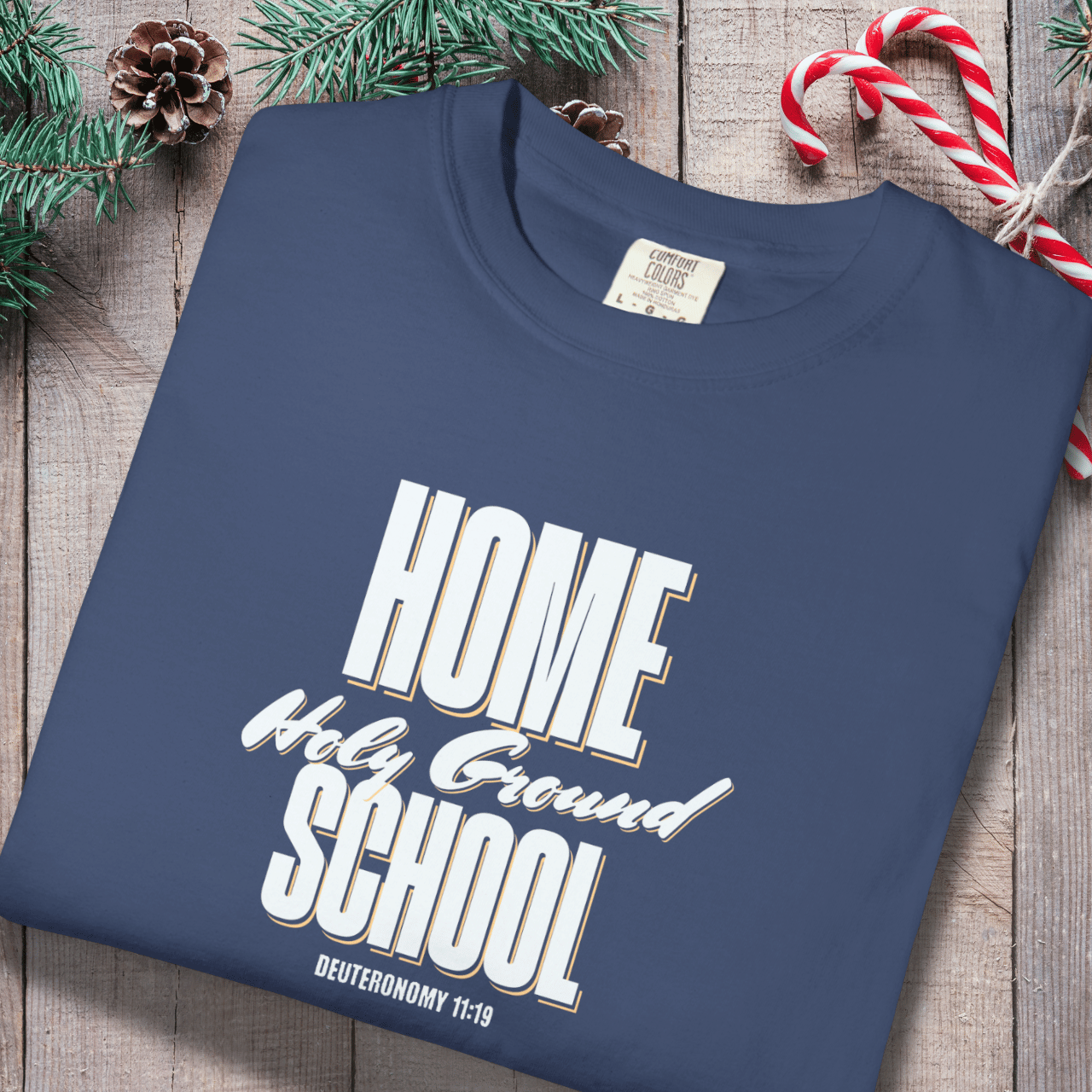Home Holy Ground School Tee | Comfort Colors 1717 Christian Student Shirt | Deuteronomy 11:19 Faith Study Tee