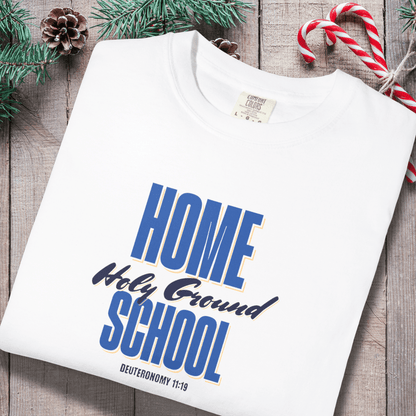 Home Holy Ground School Tee | Comfort Colors 1717 Christian Student Shirt | Deuteronomy 11:19 Faith Study Tee
