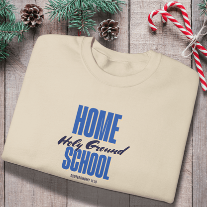 Home School Holy Ground Sweatshirt | Gildan 18000 Christian Student Crewneck | Deuteronomy 11:19 Faith Study Sweatshirt