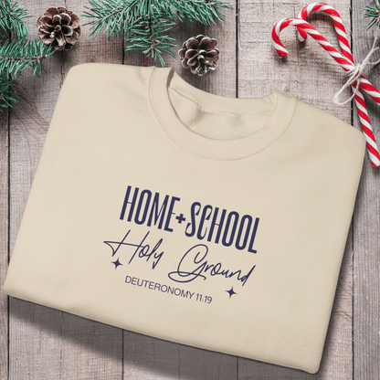 Home + School Holy Ground Sweatshirt | Gildan 18000 Christian Student Crewneck | Deuteronomy 11:19 Faith Study Sweater