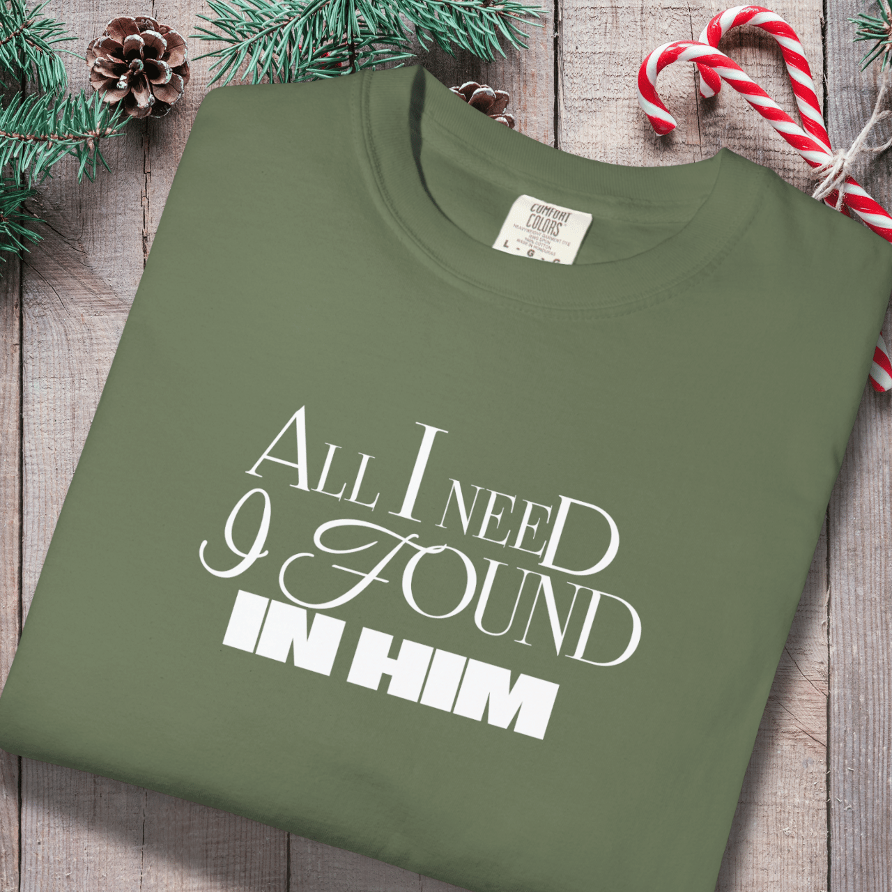 All I Need I Found in Him Shirt | Christian Couples Tee for Her | Comfort Colors 1717 | Faith-Based Matching His & Hers Gift