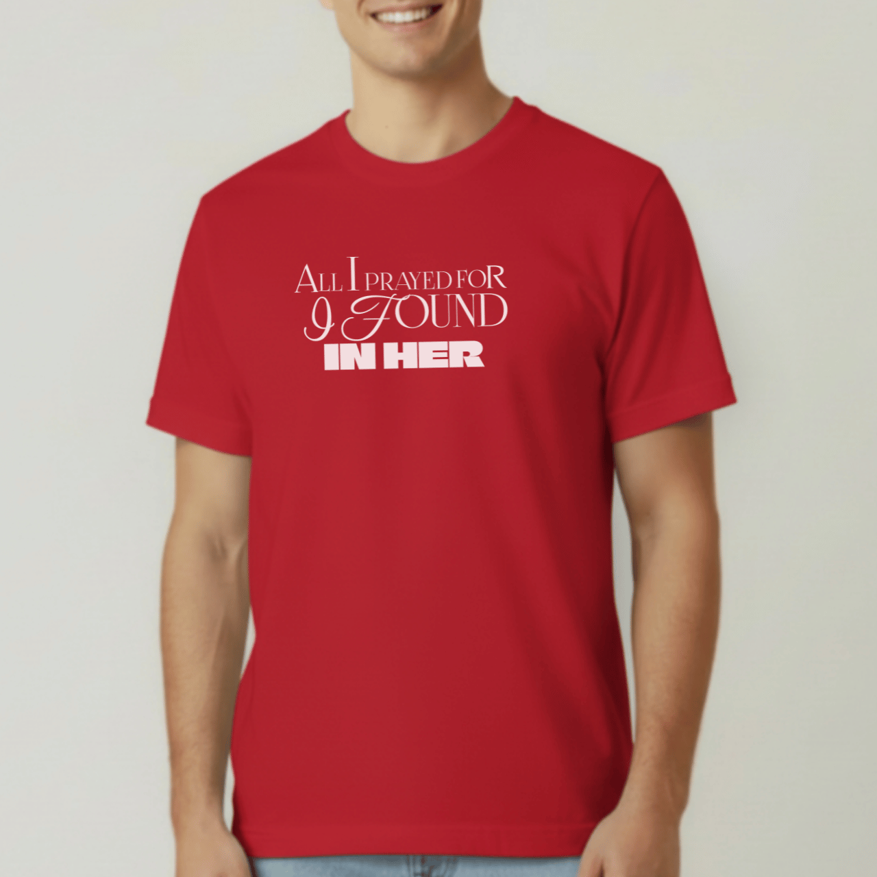 All I Prayed For I Found in Her Shirt | Christian Couples Tee for Him | Comfort Colors 1717 | Faith-Based Matching His & Hers Gift