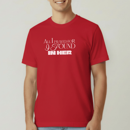 All I Prayed For I Found in Her Shirt | Christian Couples Tee for Him | Comfort Colors 1717 | Faith-Based Matching His & Hers Gift