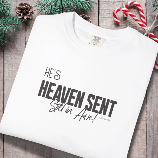 He’s Heaven Sent Still in Awe Shirt | Comfort Colors 1717 Women’s Christian Tee | 1 John 4:19 Couples Matching Shirts | Faith-Based Gift for Her