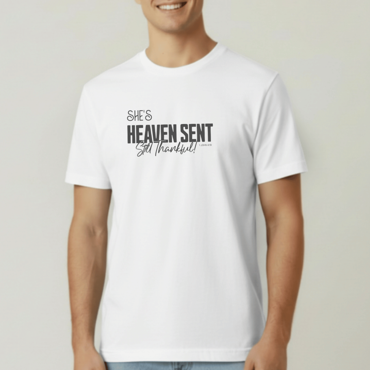 She's Heaven Sent-Still Thankful | Thankful Matching Couple Shirts | Comfort Colors 1717 Men's Christian Tee | 1 John 4:19 Faith Apparel | Couples Gift