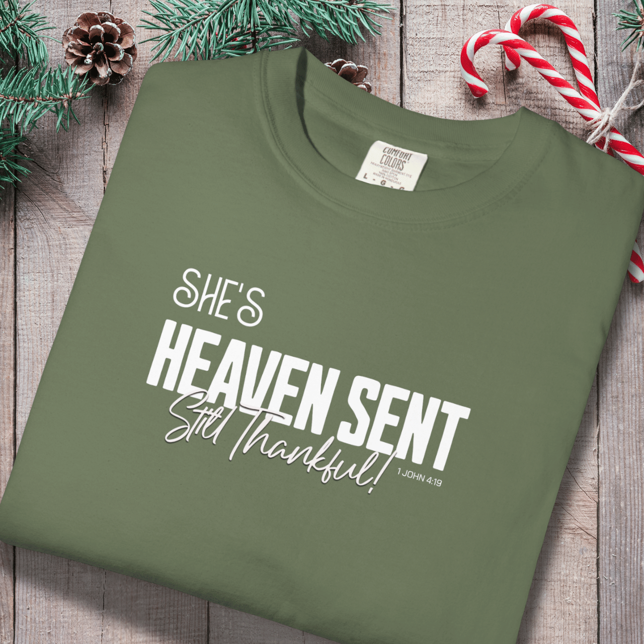 She's Heaven Sent-Still Thankful | Thankful Matching Couple Shirts | Comfort Colors 1717 Men's Christian Tee | 1 John 4:19 Faith Apparel | Couples Gift