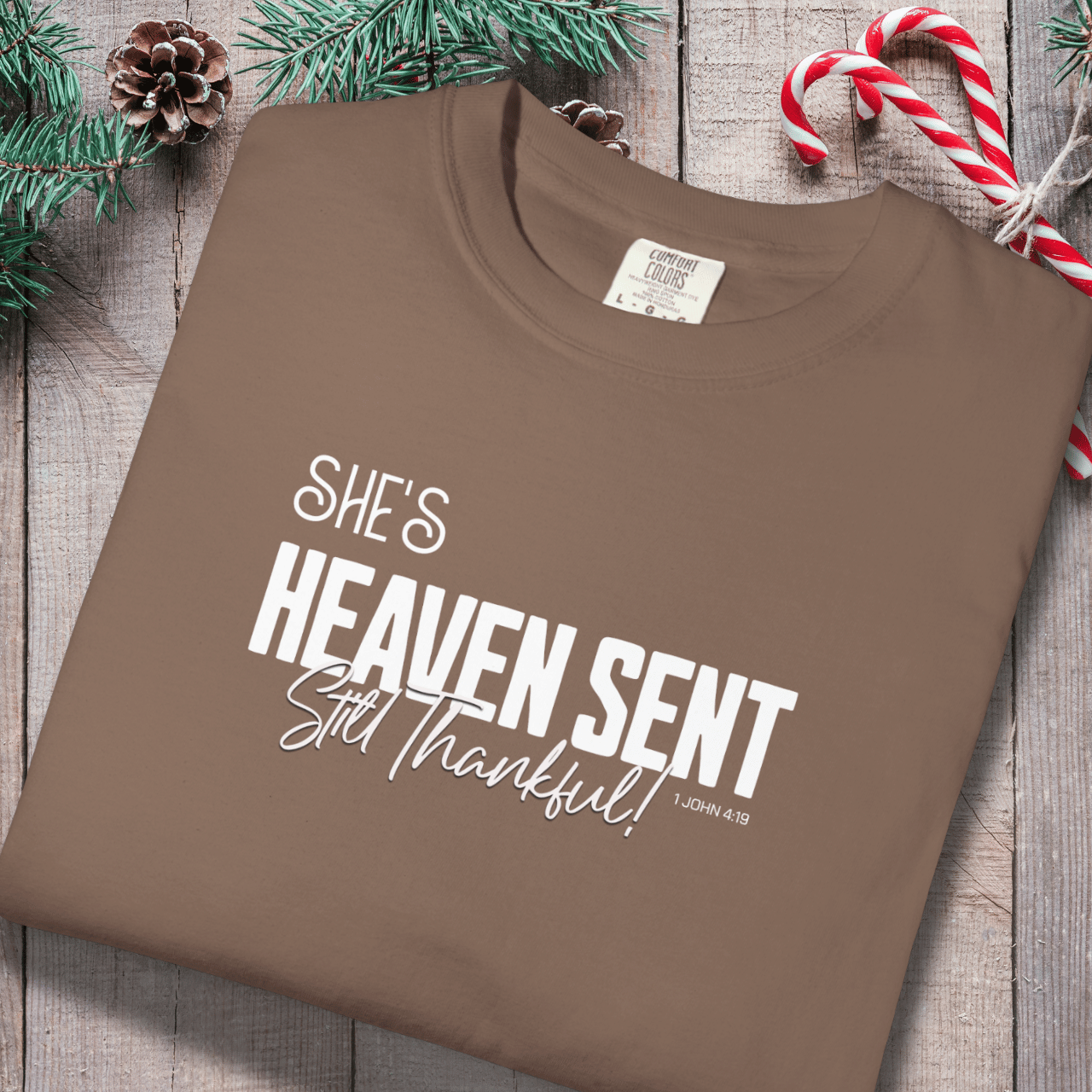 She's Heaven Sent-Still Thankful | Thankful Matching Couple Shirts | Comfort Colors 1717 Men's Christian Tee | 1 John 4:19 Faith Apparel | Couples Gift