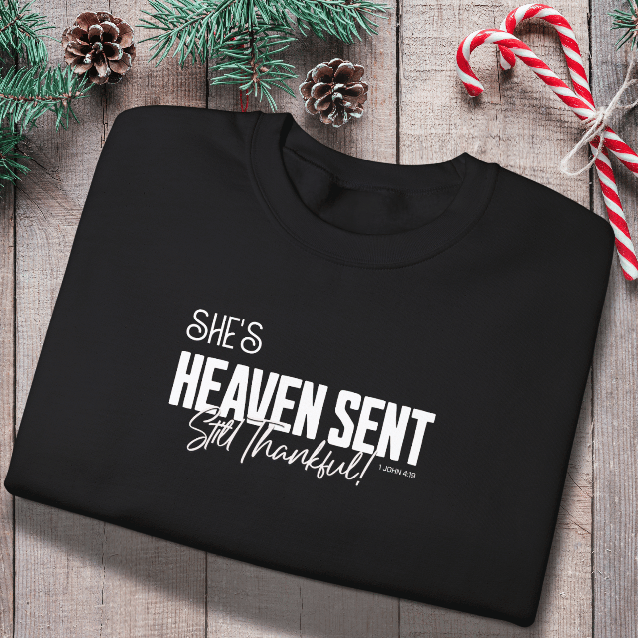 She's Heaven Sent Still Thankful Matching Couple Sweatshirts | Gildan 18000 Christian Couples Crewnecks | 1 John 4:19 Faith Apparel | His & Hers Set