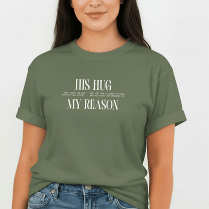 His Hug My Reason Shirt | Christian Couples Tee for Her | Comfort Colors 1717 | Song of Solomon Inspired T-Shirt | Wife Gift