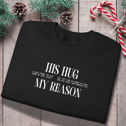His Hug My Reason Sweatshirt | Christian Couples Crewneck for Her | Gildan 18000 | Song of Solomon Inspired Sweater | Wife Gift