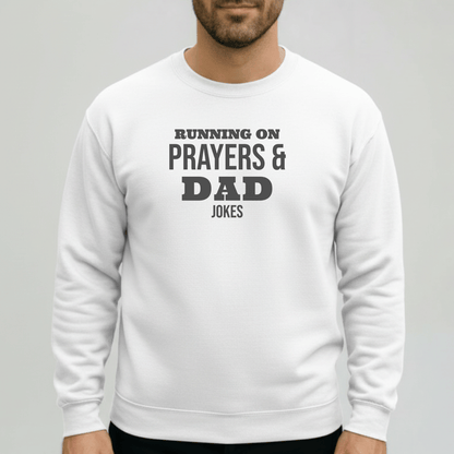 Running on Prayers and Dad Jokes Sweatshirt | Gildan 18000 Christian Dad Crewneck | Funny Fatherhood Sweater | Faith Dad Gift for Him