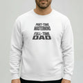 Part-Time Mastermind Full Time Dad Sweatshirt | Dad Crewneck Goshen & Selah Co