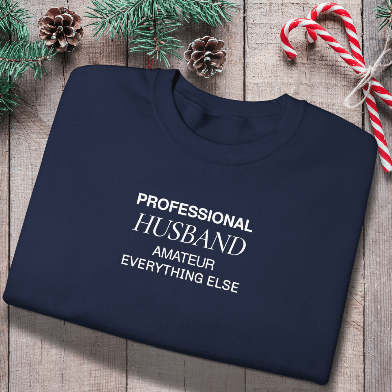 Professional Husband Sweatshirt | Funny Husband Crewneck | Gildan 18000 Men’s Gift Sweater | Amateur Everything Else Shirt for Him